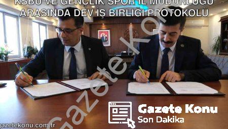 KSBÜ ve Gençlik Spor İl Müdürlüğü Arasında Dev İş Birliği Protokolü