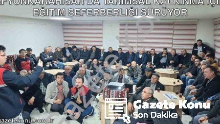 Afyonkarahisar’da Tarımsal Kalkınma İçin Eğitim Seferberliği Sürüyor