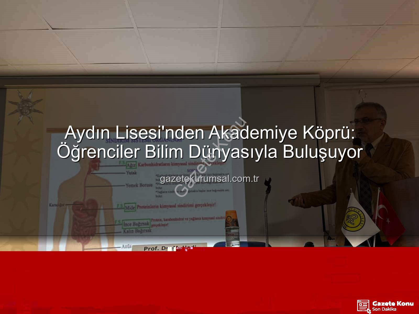 akademisyenlerle buluşma - Aydın Lisesi'nden Akademik Dokunuş: Öğrenciler Üniversitelilerle Buluşuyor