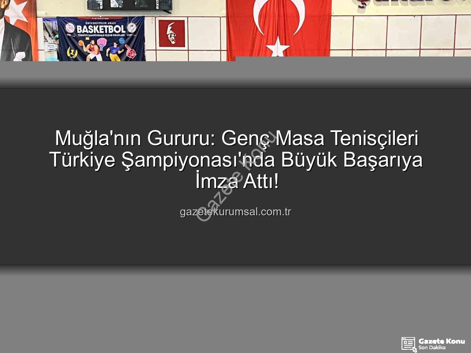 Muğla masa tenisi - Muğla'dan Masa Tenisinde Muhteşem Başarı: Genç Yetenekler Türkiye'yi Salladı!