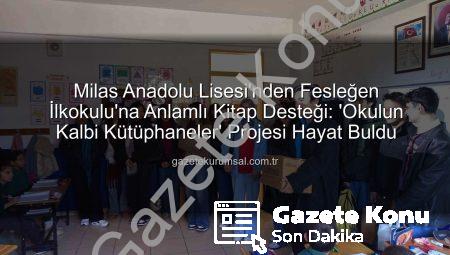 Milas Anadolu Lisesi’nden Fesleğen İlkokulu’na Kardeş Okul Hareketi: Kitaplar ve Dostluk Köprüsü Kuruldu