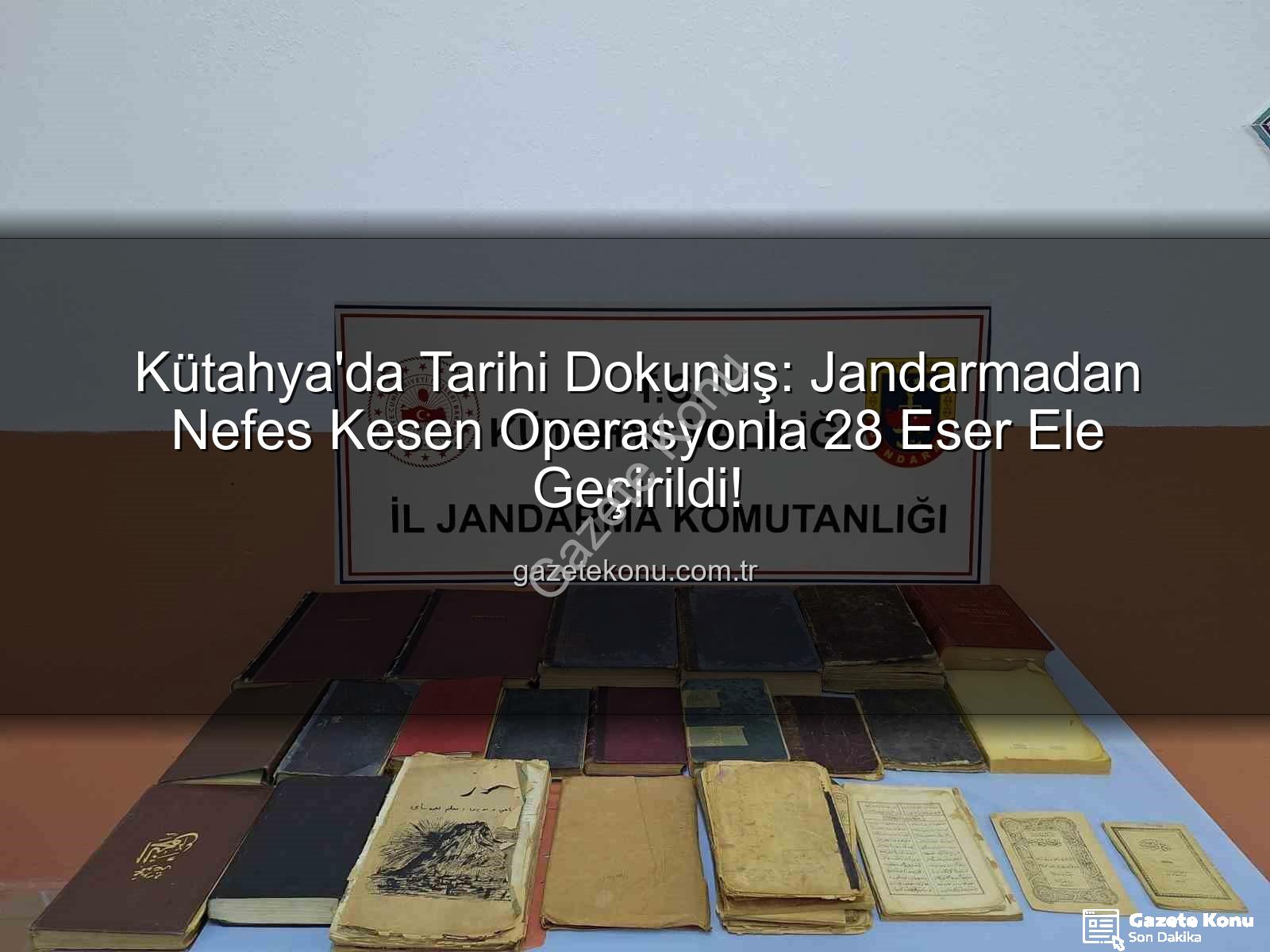 tarihi eser operasyonu - Kütahya'da Tarihi Dokunuş: Jandarmadan Nefes Kesen Operasyonla 28 Eser Ele Geçirildi!