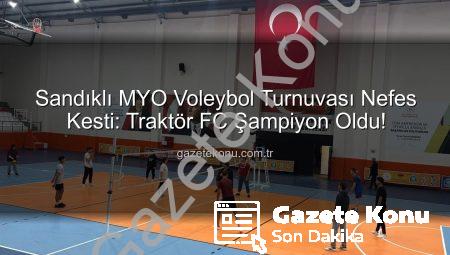 Sandıklı MYO Voleybol Turnuvası Nefes Kesti: Traktör FC Şampiyon Oldu!
