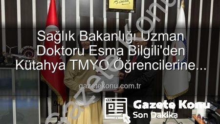 Sağlık Bakanlığı Uzman Doktoru Esma Bilgili’den Kütahya TMYO Öğrencilerine Kariyer ve Gelişim Söyleşisi