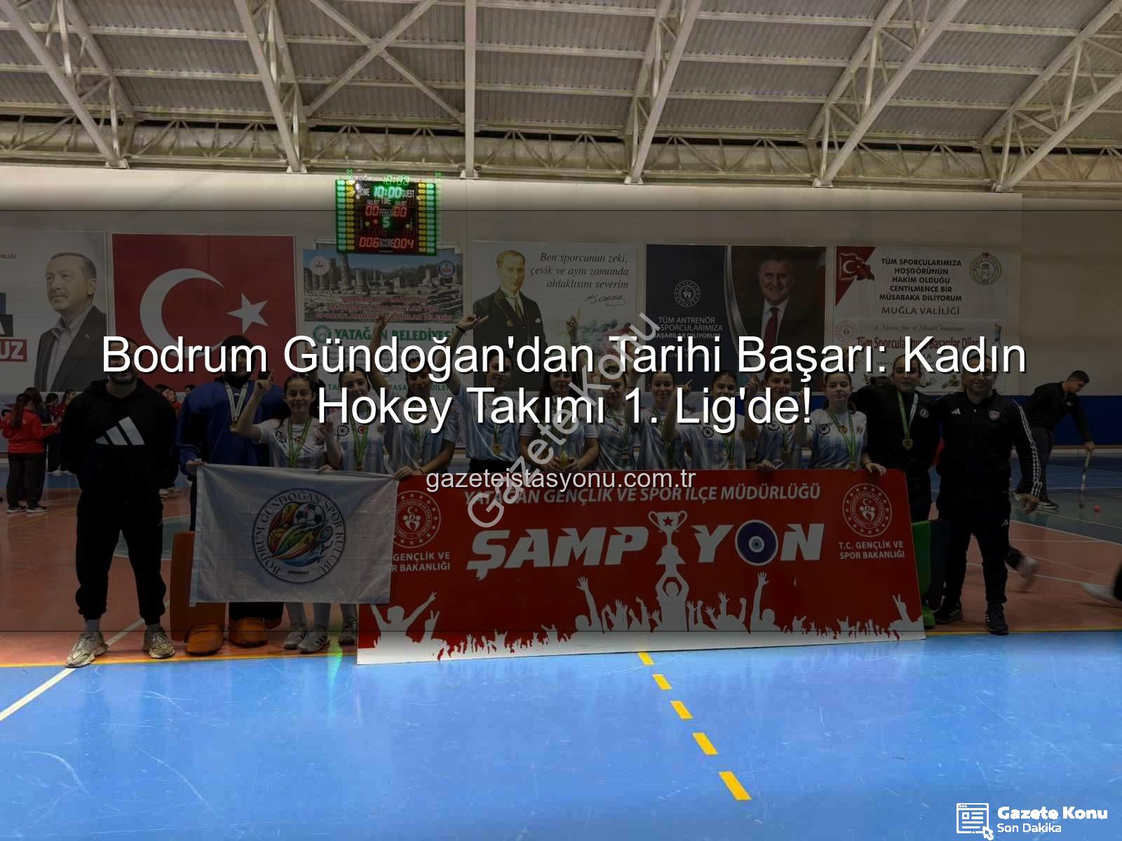 Bodrum Gündoğan Hokey - Bodrum'un Genç Hokeycileri 1. Lig'de! Gündoğan Spor Kulübü Tarihi Başarıya İmza Attı