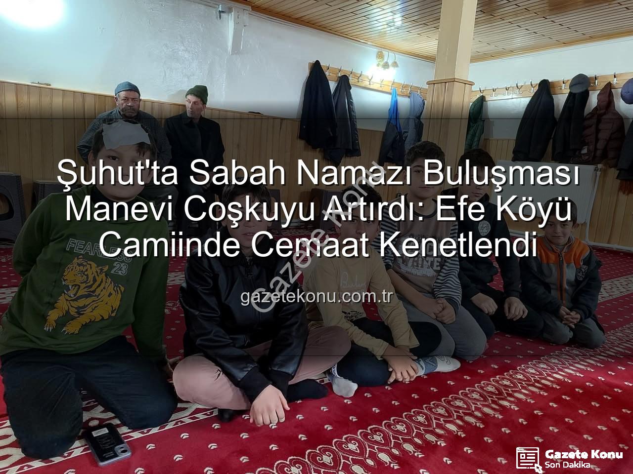 Şuhut Sabah Namazı Buluşması - Şuhut'ta Sabah Namazı Buluşması Manevi Coşkuyu Artırdı: Efe Köyü Camiinde Cemaat Kenetlendi