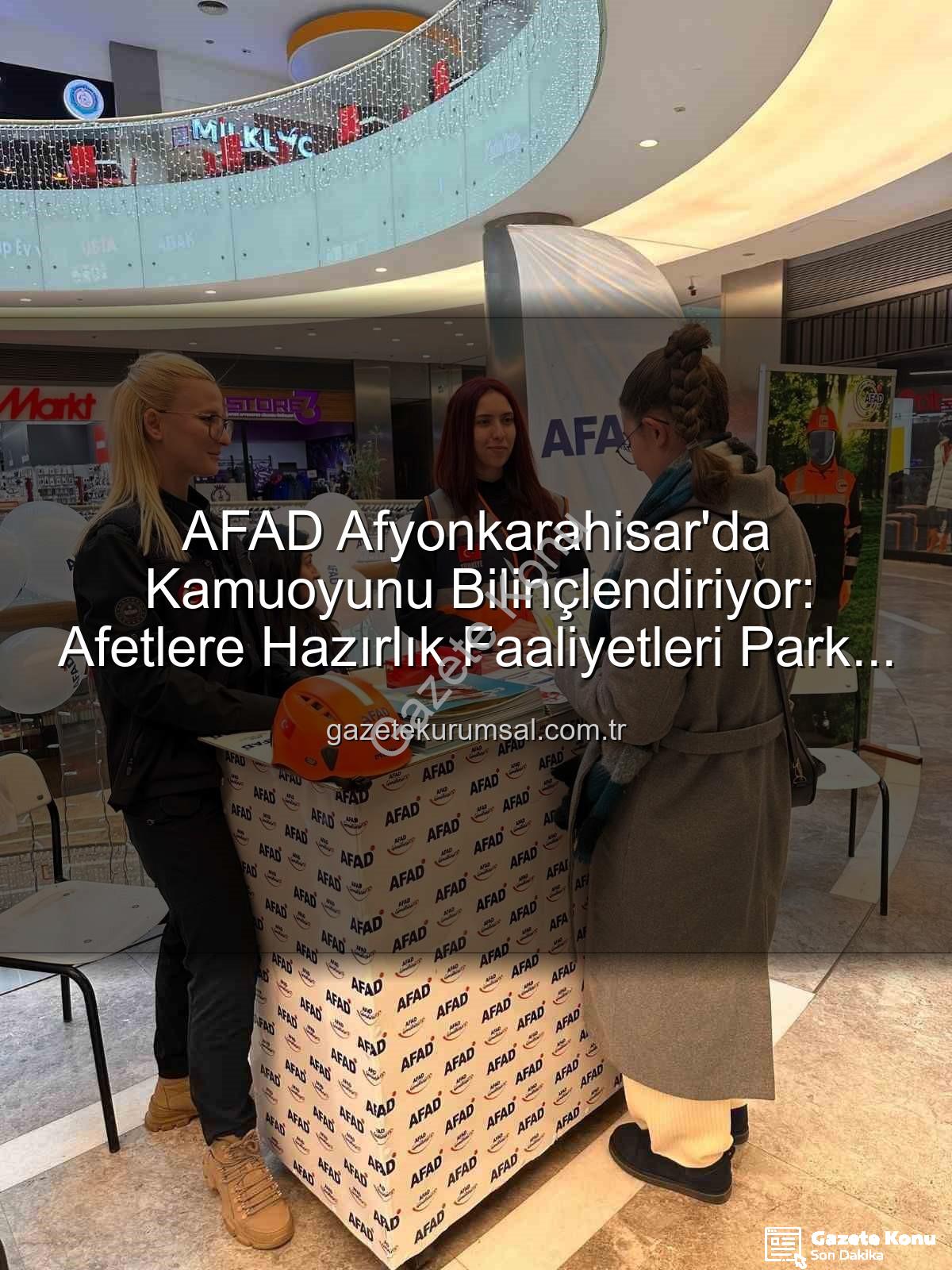 AFAD Afyonkarahisar - AFAD Afyonkarahisar'da Kapılarını Halkına Açtı: Afet Bilinci Oluşturma Çalışmaları Göz Kamaştırdı