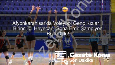 Afyonkarahisar’da Genç Kızlar Voleybol Heyecanı Dorukta: İl Birinciliği Müsabakaları Nefes Kesti!
